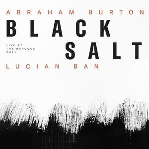 Abraham Burton - Blacksalt - Live At The Baroque Hall  CD